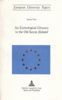 An Etymological Glossary to the Old Saxon Heliand