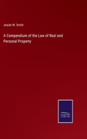 Compendium of the Law of Real and Personal Property