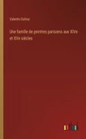 famille de peintres parisiens aux XIVe et XVe siècles