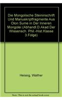 Die Mongolische Steininschrift Und Manuskriptfragmente Aus Olon Sume in Der Inneren Mongolei
