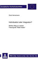 Individuation Oder Integration?: Moerikes Weg Zur Zweiten Fassung Des «Maler Nolten»