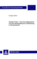 Artikel 6 Abs. 1 Des Grundgesetzes Und Die Demografische Entwicklung in Deutschland