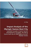 Impact Analysis of the Olympic Games Host City - Specially Focused on Sports Tourism Development in Qingdao, the Sailing Events Host City of 2008 Beijing Summer Olympic Games