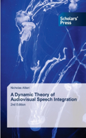 Dynamic Theory of Audiovisual Speech Integration