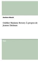 Oublier Madame Bovary