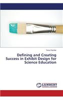 Defining and Creating Success in Exhibit Design for Science Education