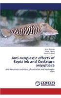 Anti-neoplastic effects of Sepia ink and Coelatura aegyptiaca