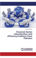 Financial Sector Liberalization and Efficiency