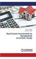 Real Estate Investment In Bangladesh A Further Study