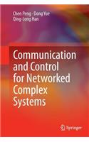 Communication and Control for Networked Complex Systems