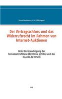 Der Vertragsschluss und das Widerrufsrecht im Rahmen von Internet-Auktionen
