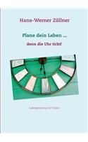Plane dein Leben ... denn die Uhr tickt!