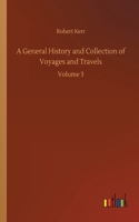 General History and Collection of Voyages and Travels