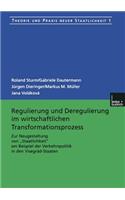 Regulierung Und Deregulierung Im Wirtschaftlichen Transformationsprozess