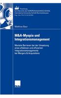 M&a-Myopia Und Integrationsmanagement