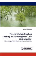 Telecom Infrastructure Sharing as a Strategy for Cost Optimization