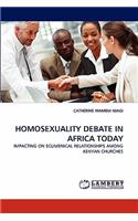 Homosexuality Debate in Africa Today