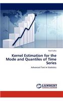 Kernel Estimation for the Mode and Quantiles of Time Series
