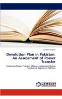 Devolution Plan in Pakistan: An Assessment of Power Transfer