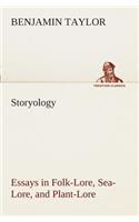 Storyology Essays in Folk-Lore, Sea-Lore, and Plant-Lore