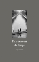 Paris Au Cours Du Temps