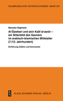 Al-Gawbari Und Sein Kashf Al-Asrar - Ein Sittenbild Des Gauners Im Arabisch-Islamischen Mittelalter: Einführung, Edition Und Kommentar(267 Islamkundliche Untersuchungen)