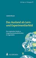 Das Ausland ALS Lern- Und Experimentierfeld