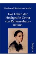 Das Leben der Hochgräfin Gritta von Rattenzuhausbeiuns
