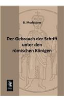 Gebrauch Der Schrift Unter Den Romischen Konigen