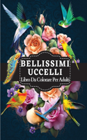 Bellissimi Uccelli Libro Da Colorare Per Adulti