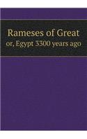 Rameses of Great Or, Egypt 3300 Years Ago