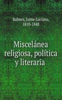 MISCEL  NEA RELIGIOSA POL  TICA Y LITER
