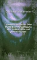 Universal-briefsteller: Oder, Musterbuch zur Abfassung aller im Geschafts- und gemeinen Leben .
