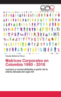 Matrices Corporales en Colombia 1990 - 2018