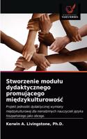 Stworzenie modulu dydaktycznego promuj&#261;cego mi&#281;dzykulturowo&#347;c