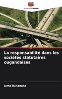 La responsabilité dans les sociétés statutaires ougandaises