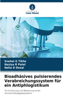 Bioadhäsives pulsierendes Verabreichungssystem für ein Antiphlogistikum