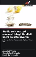 Studio sui caratteri economici degli ibridi di bachi da seta bivoltini