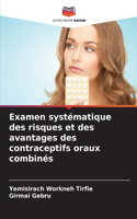 Examen systématique des risques et des avantages des contraceptifs oraux combinés