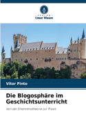 Blogosphäre im Geschichtsunterricht