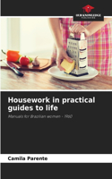 Housework in practical guides to life