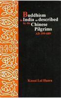 Buddhism in India: As Described by Chinese Pilgrims AD 399-689