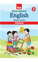 Viva Early Learners: English - Small Letters Workb