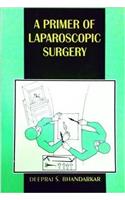A PRIMER OF LAPAROSCOPIC SURGERY