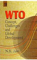 Wto : Concepts, Challenges And Global Development