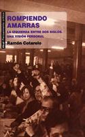 Rompiendo amarras: La izquierda entre dos siglos. Una vision personal