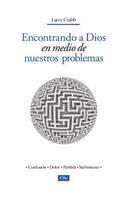 Encontrando a Dios En Medio de Nuestros Problemas