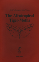 The Afrotropical Tigermoths: An Illustrated Catalogue, with Generic Diagnosis and Species Distribution of the Afrotropical Arctiinae