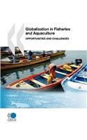 Globalisation in Fisheries and Aquaculture: Opportunities and Challenges(English)