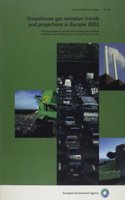 Greenhouse Gas Emission Trends and Projections in Europe 2003,Tackling Progress by the EU and Acceding and Candidate Countries Towards Achieving Their Kyoto Protocol Targets